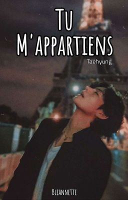 Tu M'appartiens. [TAEHYUNG]