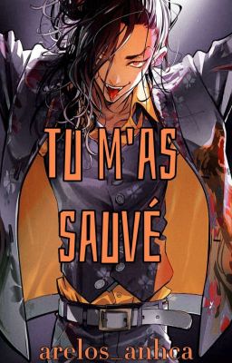 •TU M'AS SAUVÉ•  || Oc Male X Baji ||