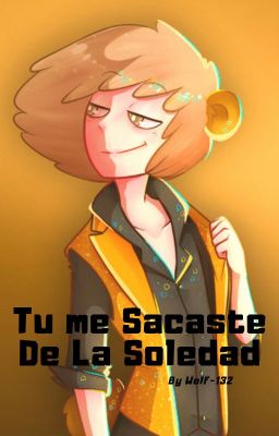 Tu Me Sacaste de la Soledad (GoldenxTu)