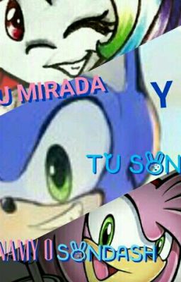 TU MIRADA Y TU SONRISA: SONDASH O SONAMY