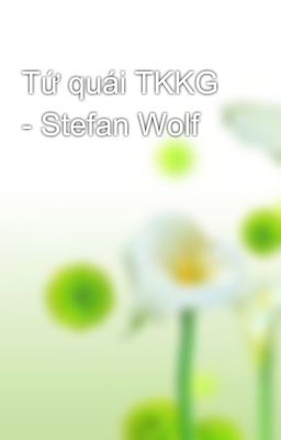 Tứ quái TKKG - Stefan Wolf