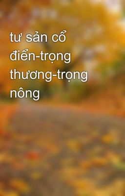 tư sản cổ điển-trọng thương-trọng nông