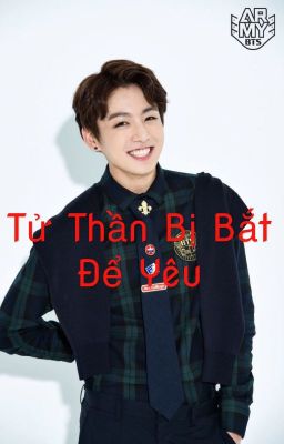 Tử Thần Bị Bắt Để Yêu 