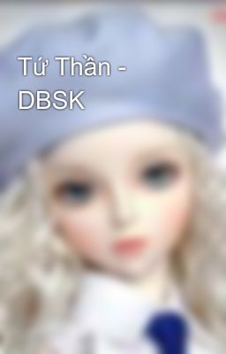 Tứ Thần - DBSK