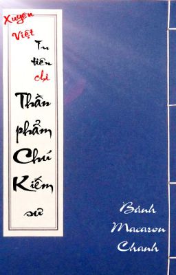 Tu Tiên chi Thần Phẩm Chú Kiếm sư