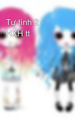 Tự tình 2 - HXH tt