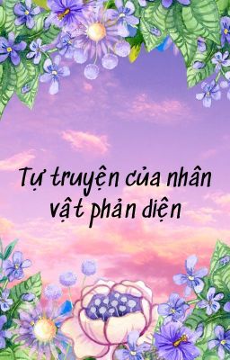 Tự truyện của nhân vật phản diện