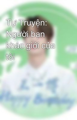 Tự Truyện: Người bạn khác giới của tôi