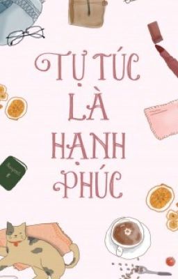 Tự túc là hạnh phúc