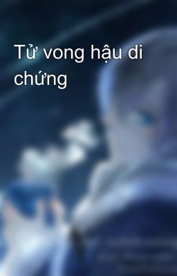 Tử vong hậu di chứng