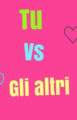 tu vs gli altri. le differenze