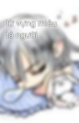 từ vựng miêu tả người