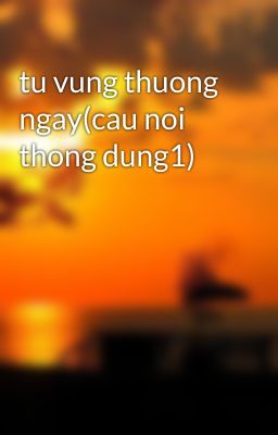 tu vung thuong ngay(cau noi thong dung1)