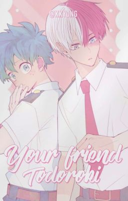 Tú, yo y tu amigo Todoroki | TodoDeku. 