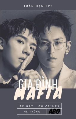 [Tuấn Hạn RPS-ABO] Gia đình Mafia