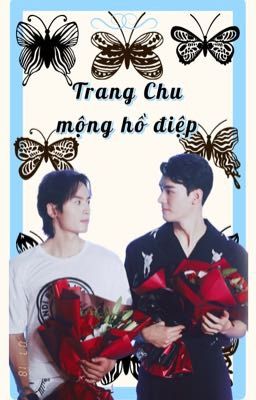 [Tuấn Hạn] Trang Chu mộng hồ điệp