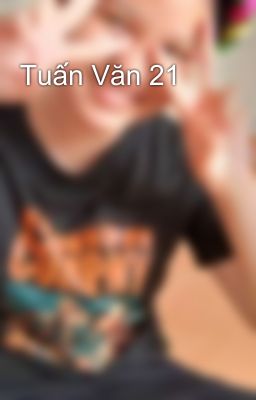 Tuấn Văn 21