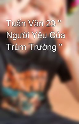 Tuấn Văn 23 