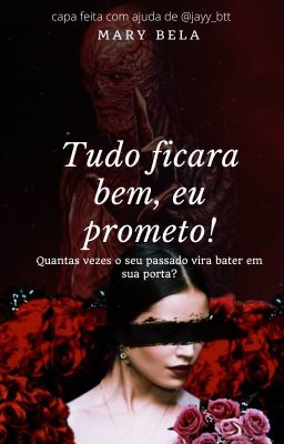 tudo ficara bem, eu prometo!