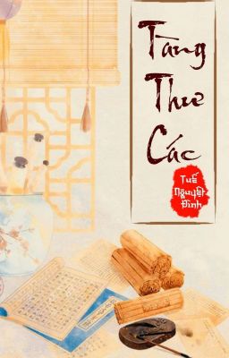 [ Tuế Nguyệt Đình ] - Tàng Thư Các