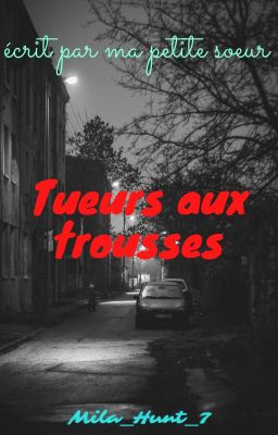 Tueurs aux trousses