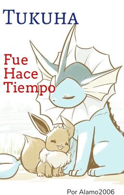 Tukuha: Fue Hace tanto tiempo