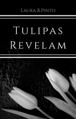 Tulipas Revelam (Completo)