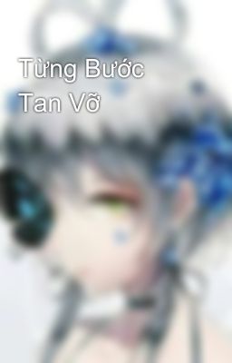 Từng Bước Tan Vỡ