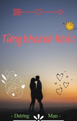 TỪNG KHOẢNH KHẮC - DƯƠNG MẠN