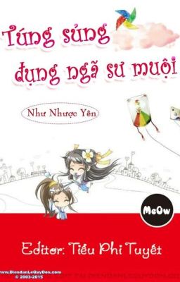 TÚNG SỦNG ĐỤNG NGÃ SƯ MUỘI-Như Nhược Yên