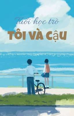 Tuổi học trò tôi và cậu