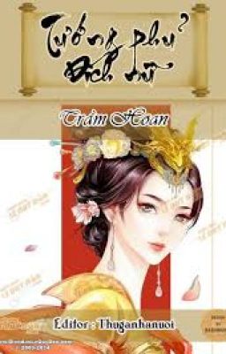 Tướng phủ đích nữ edit ( chap 33-...)