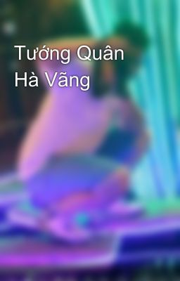 Tướng Quân Hà Vãng