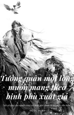 Tướng Quân Một Lòng Muốn Mang Theo Binh Phù Xuất Giá