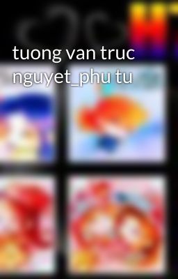 tuong van truc nguyet_phu tu