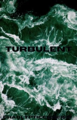 TURBULENT || CHANLIX