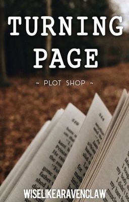 Turning Page || Plot Shop