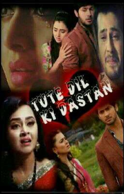 tute dil ki dastan