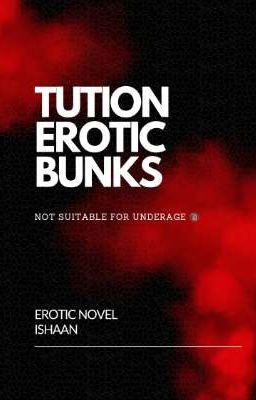 Tution Erotic Bunks || 18+
