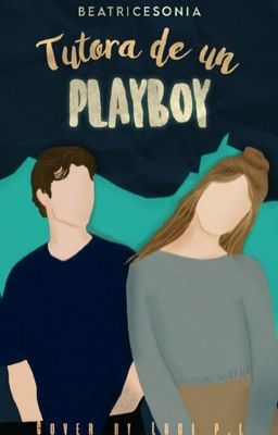 ¡Tutora de un Playboy! (#1) (Finalizada)