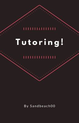 Tutoring!