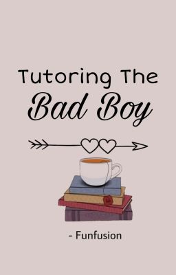 Tutoring the Bad Boy (Completed)