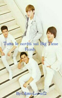 Tutte le novità sui BigTime Rush 