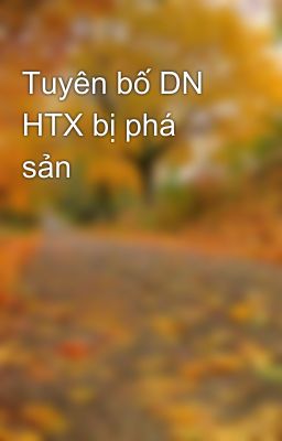 Tuyên bố DN HTX bị phá sản