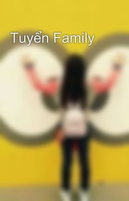 Tuyển Family