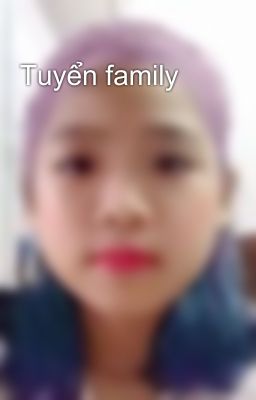 Tuyển family