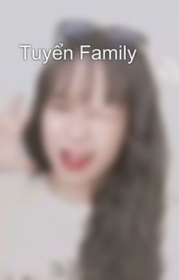  Tuyển Family