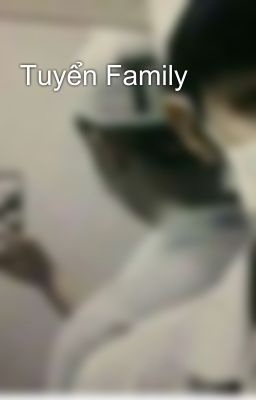 Tuyển Family