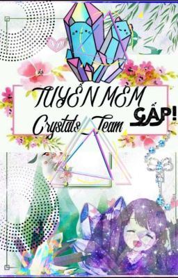 TUYỂN MEM Crystals_Team [ GẤP ]