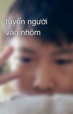 tuyển người vào nhóm 